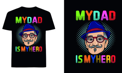 my dad is my hero T-shirt