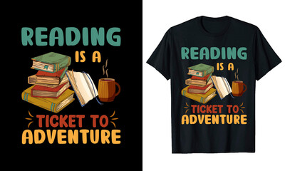 READING is a TICKET TO ADVENTURE T-SHIRT DESIGN
