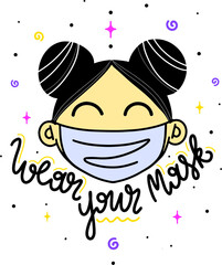 Hand drawn lettering about quarantine and corona virus pandemy. Girl wear your mask. Unique vector design elements. Covid19 quotes and concepts.