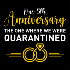 anniversary 5th quarantined