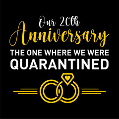 anniversary 20th quarantined