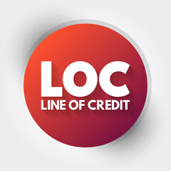 LOC - Line of Credit acronym, business concept background