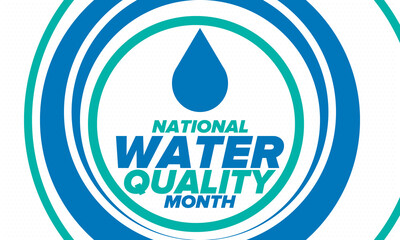National Water Quality Month in August. Month of studying the water. Origin, save and purify water. High quality water. Celebrated in United States. Poster, card, banner, illustration. Vector