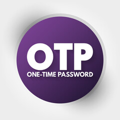 OTP - One Time Password acronym, technology concept background