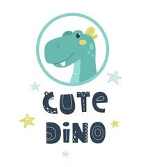 Cute dinosaur with CUTE DINO lettering. Hand drawn vector illustration print for baby clothes, design of cards and posters.
