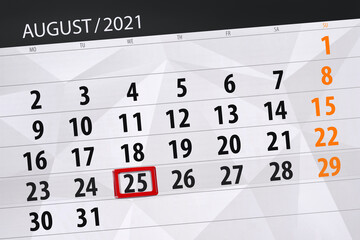 Fototapeta premium Calendar planner for the month august 2021, deadline day, 25, wednesday