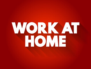 Work at home text quote, concept background