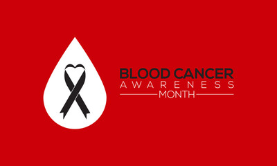 Blood cancer awareness month banner, background design. Efforts to fight blood cancers including leukemia, lymphoma, myeloma and hodgkin's disease.