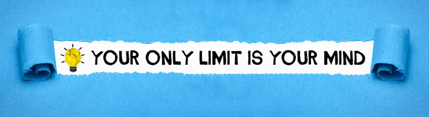 Your only limit is your mind 