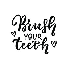Brush your teeth. Bathroom quote. Hand lettering, Brush calligraphy vector design overlay