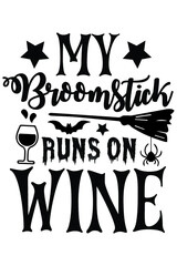 My Broomstick Runs On WIne Halloween T-Shirt Design