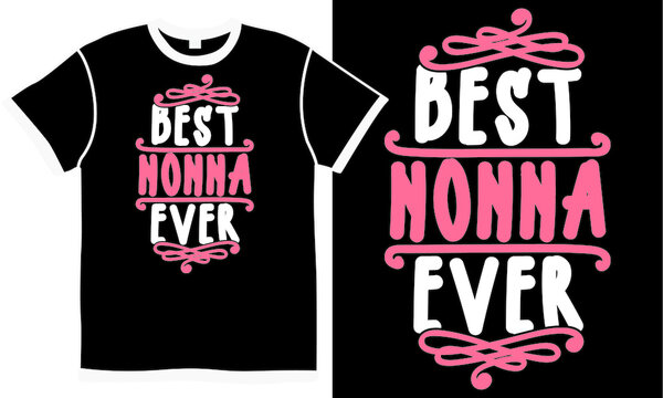 best nonna ever t shirt design concept, best nonna, love nonna, new nonna design quote, nonna day tee clothing