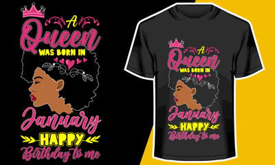 A Queen Was Born In January , Birthday T-shirt Design, T-shirt Design Idea, 