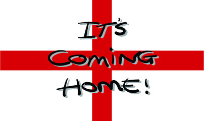 Fototapeta na wymiar It's coming home on an England flag 