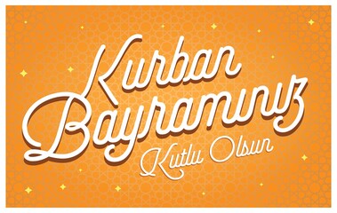 Modern Design for Feast of the Sacrif (Eid al-Adha Mubarak) Feast of the Sacrifice Greeting (Turkish: Kurban Bayraminiz Mubarek Olsun) Holy days of muslim community. Islamic decorative background.