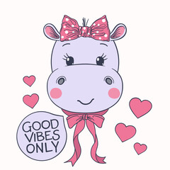 Good Vibes Only slogan text with fun hippo girl face for t-shirt graphics, fashion prints, posters and other uses