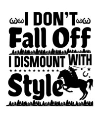 I Dont Fall Off I Dismount with Style Sayings and Christian Quotes black.100% vector white t shirt, pillow, mug, sticker and other Printing media. |Jesus christian saying EPS PNG SVG DXF Digital Print