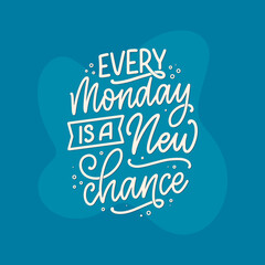 Hand drawn lettering quote in modern calligraphy style about Monday. Slogan for print and poster design. Vector