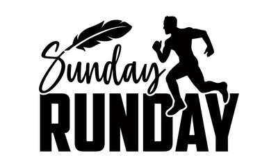 Sunday runday- Running t shirts design is perfect for projects, to be printed on t-shirts and any projects that need handwriting taste. Vector eps