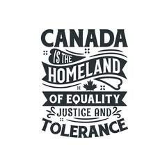 Canada Day lettering design, Canada is the homeland of equality, justice and tolerance.