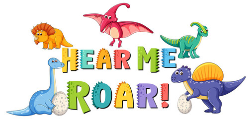 Cute Dinosaurs cartoon character with hear me roar font banner