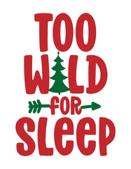 Too wild for sleep - cuteRelax and enjoy the summer. Lazy lifestyles, feeling, summer vibes. Motivational quotes. Hand painted brush lettering wisdom quote. 