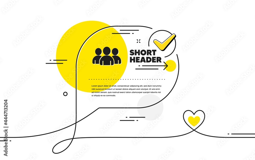 Poster group icon. continuous line check mark chat bubble. users or teamwork sign. person silhouette symbol