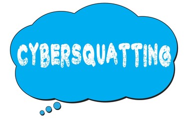CYBERSQUATTING text written on a blue thought bubble.
