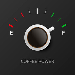 Coffee Power. Vector 3d Realistic White Mug with Black Coffee and Fuel Gauge. Concept Banner with Coffee Cup and Phrase about Coffee. Design Template. Top View