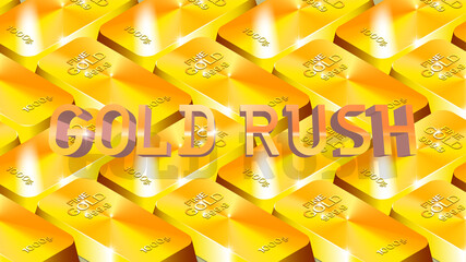 3D inscription gold rush on the background of 1000 gram golden bars, 999.9 standard