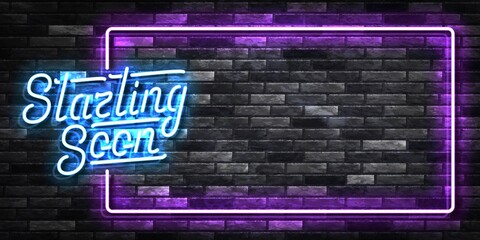 Vector realistic isolated neon sign of Starting Soon frame logo for template decoration and covering with copy space on the dark background.