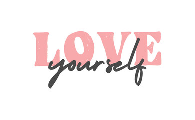 Love yourself quote lettering. Modern calligraphy text design for print, t shirt, sticker or banner. Vector illustration.
