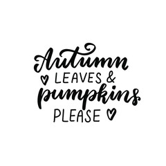 Naklejka na ściany i meble Autumn leaves and pumpkins please. Happy harvest quote. Autumn thanksgiving hand lettering phrase