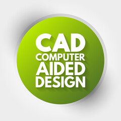 CAD - Computer Aided Design acronym, technology concept background