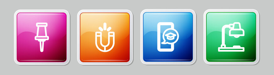 Set line Push pin, Magnet, Graduation cap on mobile and Table lamp. Colorful square button. Vector