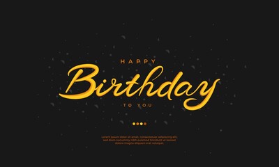 Fototapeta na wymiar Happy birthday to you hand drawn lettering on dark background. birthday wishing banner