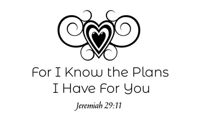 Christian T Shirt Design - For I know the plans I have for you - obrazy, fototapety, plakaty