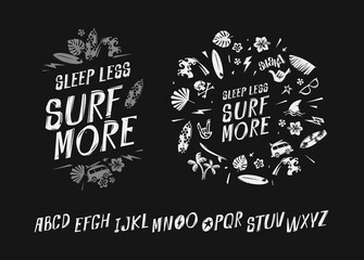 Surfing quotes print design and doodle style vintage font vector alphabet. Set of Surf More inscription grunge style type font for print tee and poster design. Tropical summer grunge illustration