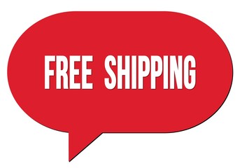 FREE  SHIPPING text written in a red speech bubble