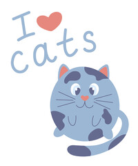 Cute cartoon cat with hand drawn text I love cats. Blue funny fat cat.