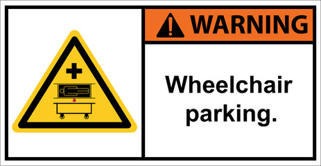 Obraz premium Pick-up point for wheelchairs, sleeping carts.,Warning sign