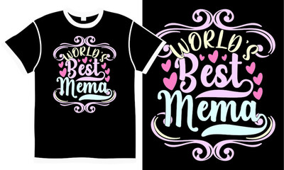world's best mema t shirt design concept, mema saying isolated clothing