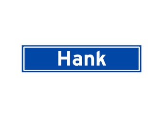 Hank isolated Dutch place name sign. City sign from the Netherlands.
