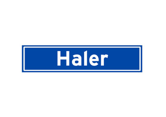 Haler isolated Dutch place name sign. City sign from the Netherlands.