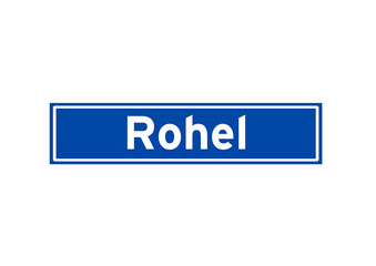 Rohel isolated Dutch place name sign. City sign from the Netherlands.