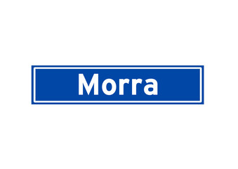 Morra isolated Dutch place name sign. City sign from the Netherlands.