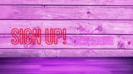 Sign up and click here neon text against purple wooden background - Powered by Adobe