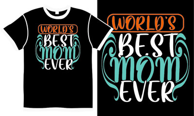 world's best mom ever, celebrate mom day, funny mom wedding, mothers day greeting card clothing illustration art