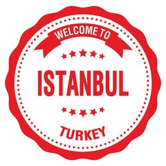 WELCOME TO ISTANBUL - TURKEY, words written on red stamp