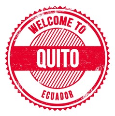 WELCOME TO QUITO - ECUADOR, words written on red stamp